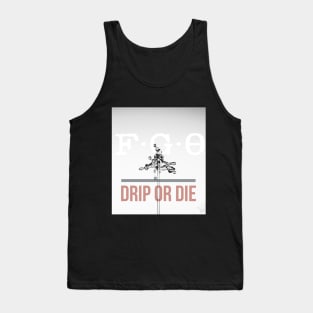 (FGO)Drip or die Tank Top